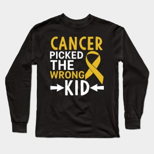 Cancer Picked The Wrong Kid Long Sleeve T-Shirt